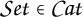 Mathematical expression stating Set is an element of Cat.