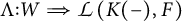 Lambda colon W implies script L (K (minus), F)