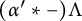 (alpha prime asterisk minus) Lambda