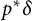 p Superscript asterisk Baseline delta