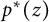 p Superscript asterisk Baseline left parenthesis z right parenthesis