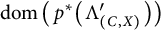 dom left parenthesis p Superscript asterisk Baseline left parenthesis normal upper Lamda prime Subscript left parenthesis upper C comma upper X right parenthesis right parenthesis right parenthesis
