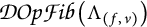 Script D O p script F i b (Lambda sub (f, v))