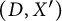 left parenthesis upper D comma upper X Superscript prime Baseline right parenthesis