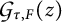 Script capital G sub tau comma F (z)