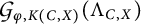 Script G sub phi comma K (C comma X) (Lambda sub C comma X)