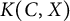 upper K left parenthesis upper C comma upper X right parenthesis