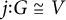 j colon upper G approximately equals upper V
