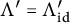 normal upper Lamda prime equals normal upper Lamda prime Subscript id