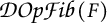 Script D O p script F i b ( F )