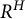 upper R Superscript upper H