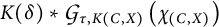K(delta) asterisk script G sub tau comma K(C comma X) (chi sub (C comma X))