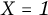 Mathematical equation stating X equals 1.