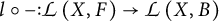 l circle dash colon script L (X, F) arrow script L (X, B)