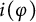 i left parenthesis phi right parenthesis