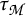 Mathematical expression showing capital T sub script script M.