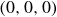 left parenthesis 0 comma 0 comma 0 right parenthesis
