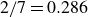 2 divided by 7 equals 0.286