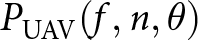 PUAV left parenthesis f comma n comma theta right parenthesis