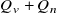 upper Q Subscript v Baseline plus upper Q Subscript n