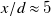 x divided by d almost equals 5