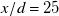 x divided by d equals 25