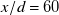 x divided by d equals 60
