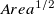 upper A r e a Superscript 1 divided by 2