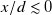 x divided by d less than or equivalent to 0