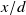 x divided by d