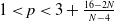 1 less than p less than 3 plus StartFraction 16 minus 2 upper N Over upper N minus 4 EndFraction