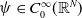 psi element of upper C 0 Superscript normal infinity Baseline left parenthesis double struck upper R Superscript upper N Baseline right parenthesis