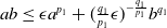a b less than or equals epsilon a Superscript p 1 Baseline plus left parenthesis StartFraction q 1 Over p 1 EndFraction epsilon right parenthesis Superscript minus StartFraction q 1 Over p 1 EndFraction Baseline b Superscript q 1