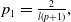 p 1 equals StartFraction 2 Over l left parenthesis p plus 1 right parenthesis EndFraction comma