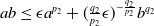a b less than or equals epsilon a Superscript p 2 Baseline plus left parenthesis StartFraction q 2 Over p 2 EndFraction epsilon right parenthesis Superscript minus StartFraction q 2 Over p 2 EndFraction Baseline b Superscript q 2