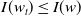 upper I left parenthesis w Subscript t Baseline right parenthesis less than or equals upper I left parenthesis w right parenthesis