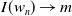 upper I left parenthesis w Subscript n Baseline right parenthesis right arrow m