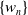 StartSet w Subscript n Baseline EndSet