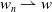 w Subscript n Baseline right harpoon with barb up w