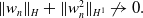 StartMetric w Subscript n Baseline EndMetric Subscript upper H Baseline plus StartMetric w Subscript n Superscript 2 Baseline EndMetric Subscript upper H Sub Superscript 1 Baseline right arrow with stroke 0 period
