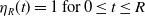 eta Subscript upper R Baseline left parenthesis t right parenthesis equals 1 normal f normal o normal r Baseline 0 less than or equals t less than or equals upper R