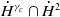 ModifyingAbove upper H With dot Superscript gamma Super Subscript c Baseline intersection ModifyingAbove upper H With dot squared