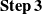 bold upper S bold t bold e bold p Baseline bold 3