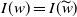 upper I left parenthesis w right parenthesis equals upper I left parenthesis w overtilde right parenthesis