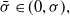 sigma overbar element of left parenthesis 0 comma sigma right parenthesis comma