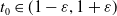 t 0 element of left parenthesis 1 minus epsilon comma 1 plus epsilon right parenthesis