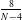 StartFraction 8 Over upper N minus 4 EndFraction