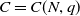 upper C equals upper C left parenthesis upper N comma q right parenthesis