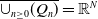 ModifyingAbove union Subscript n greater than or equals 0 Baseline left parenthesis upper Q Subscript n Baseline right parenthesis With bar equals double struck upper R Superscript upper N