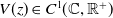 upper V left parenthesis z right parenthesis element of upper C Superscript 1 Baseline left parenthesis double struck upper C comma double struck upper R Superscript plus Baseline right parenthesis